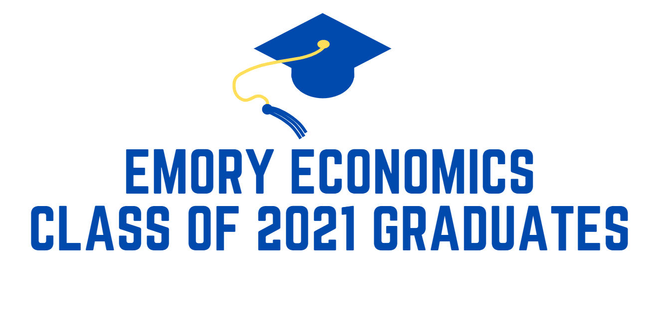 Emory Economics Class of 2021 Graduates